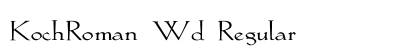 KochRoman Wd Regular Font Preview