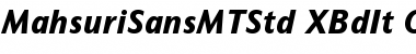 Mahsuri Sans MT Std XBd It Font