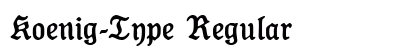 Koenig-Type Regular Font Preview