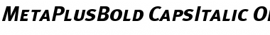 MetaPlusBold- CapsItalic Font