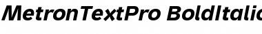 Metron Text Pro Bold Italic Font