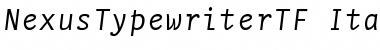 NexusTypewriterTF-Italic Regular Font