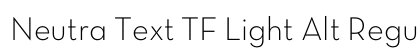 Neutra Text TF Light Alt Regular Preview