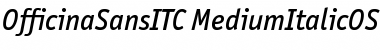 OfficinaSansITC Medium Italic OS Font