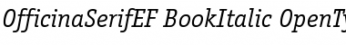 OfficinaSerifEF BookItalic Font