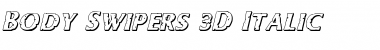Body Swipers 3D Italic Font