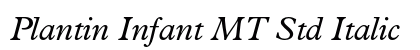 Plantin Infant MT Std Italic font free download