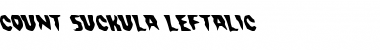 Count Suckula Leftalic Italic Font