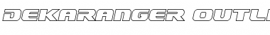 Dekaranger Outline Italic Font