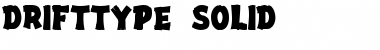 DriftType Solid Font