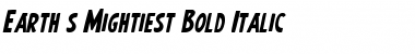 Earth's Mightiest Bold Italic Bold Italic Font