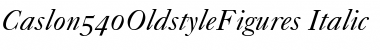 Caslon540OldstyleFigures RomanItalic Font