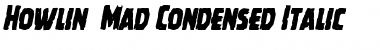 Howlin' Mad Condensed Italic Condensed Italic Font