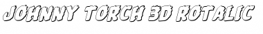 Johnny Torch 3D Rotalic Italic Font
