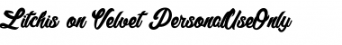 Litchis on Velvet_PersonalUseOnly Regular Font