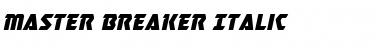 Download Master Breaker Italic Font