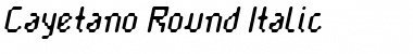 Cayetano Round Italic Font