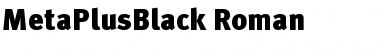 MetaPlusBlack-Roman Regular Font