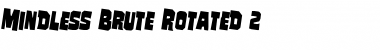 Download Mindless Brute Rotated 2 Font