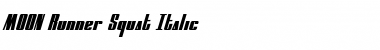 MOON Runner Squat Italic Italic Font
