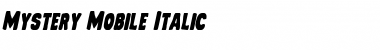 Mystery Mobile Italic Italic Font