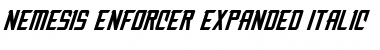 Nemesis Enforcer Expanded Italic Expanded Italic Font