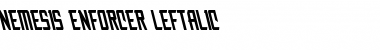 Nemesis Enforcer Leftalic Italic Font