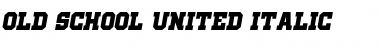 Old School United Italic Font