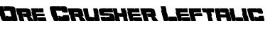 Ore Crusher Leftalic Font