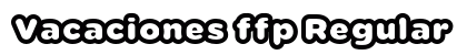Vacaciones ffp Regular (OpenType) Font Preview Vacaciones ffp Regular (OpenType) Font Preview