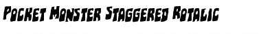 Pocket Monster Staggered Rotalic Italic Font
