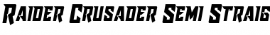 Raider Crusader Semi-Straight Font