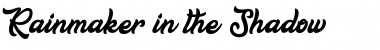 Rainmaker in the Shadow Font