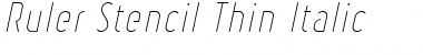 Ruler Stencil Thin Italic