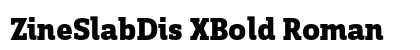 ZineSlabDis XBold Roman Preview