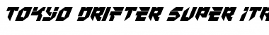 Tokyo Drifter Super-Italic Font
