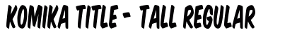 Komika Title - Tall Regular font free download