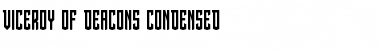 Viceroy of Deacons Condensed Condensed Font