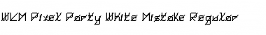 WLM Pixel Party White Mistake Regular Font