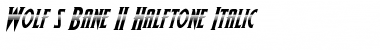 Wolf's Bane II Halftone Italic Font