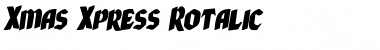 Xmas Xpress Rotalic Italic Font