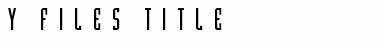 Y-Files Title Regular Font