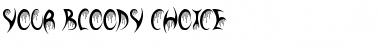 Your Bloody Choice Font