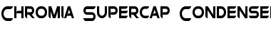Chromia Supercap Condensed Font