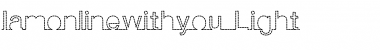 I am online with you Font