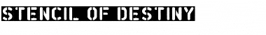 Stencil of Destiny Regular Font