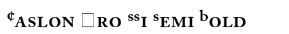 Caslon Pro SSi Semi Bold Preview