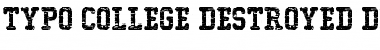 Typo College Destroyed Demo Regular Font