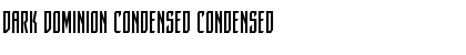 Dark Dominion Condensed Condensed Font