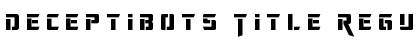 Deceptibots Title Regular Font